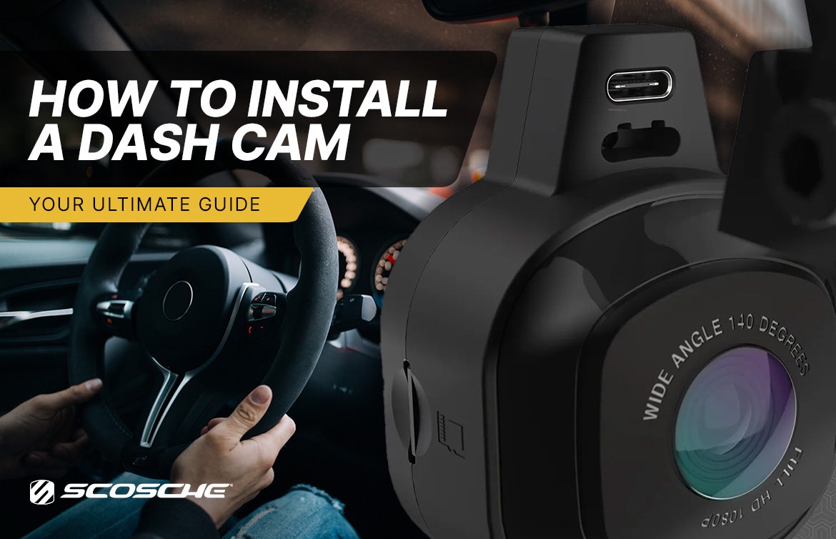 How to Install a Dash Cam: Your Ultimate Guide